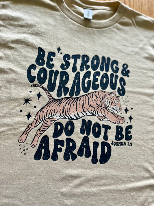 Be Strong & Courageous (adult) Tee