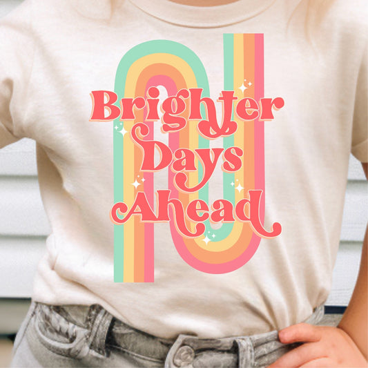 Brighter Days Ahead (adult) Tee