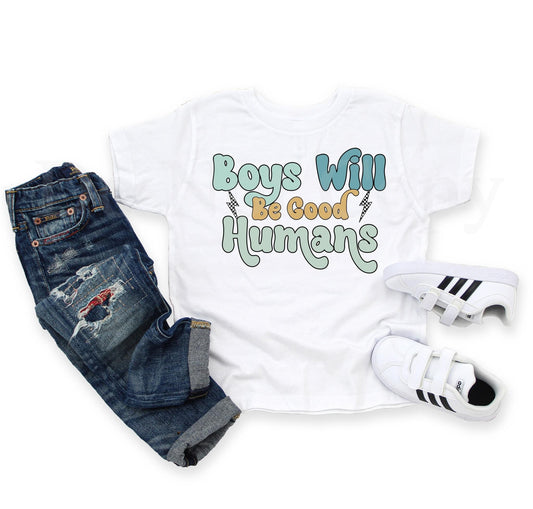 Boys Will Be Good Humans Tee